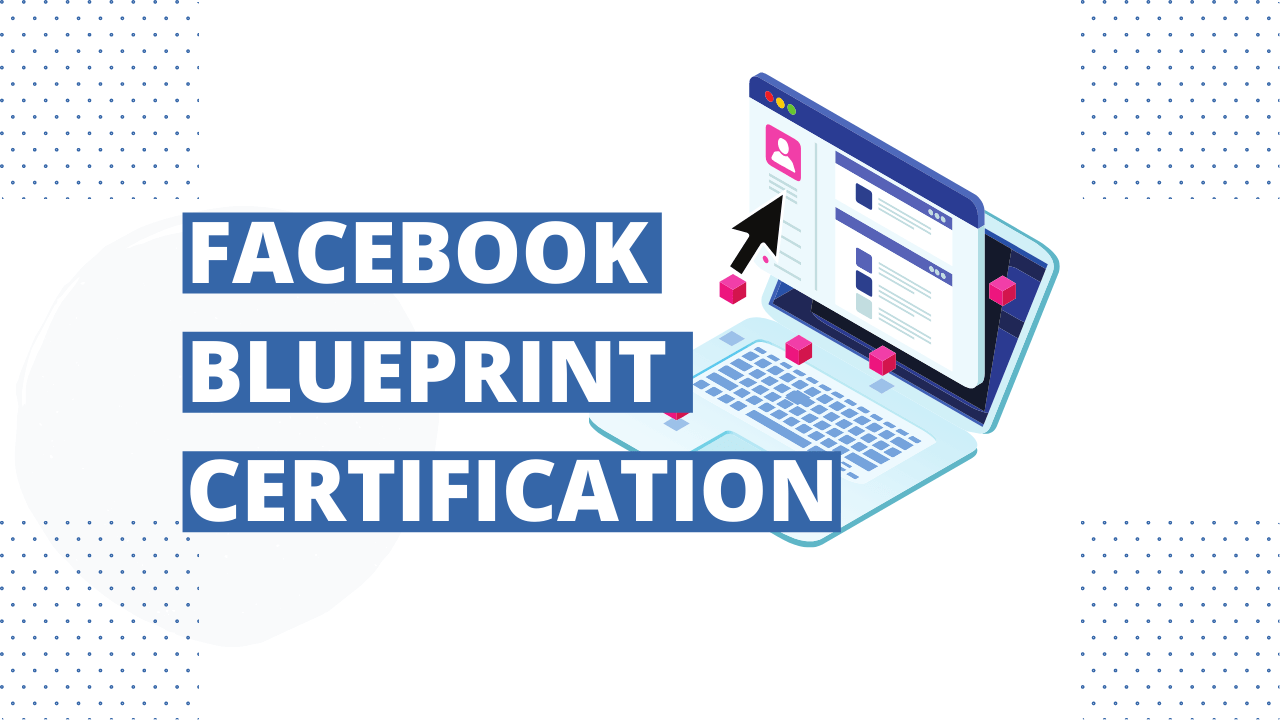 Facebook Blueprint Certification Review