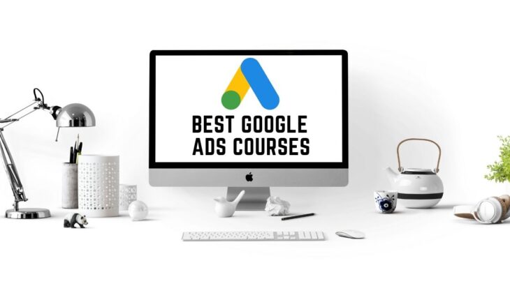 Best Google Ads Courses